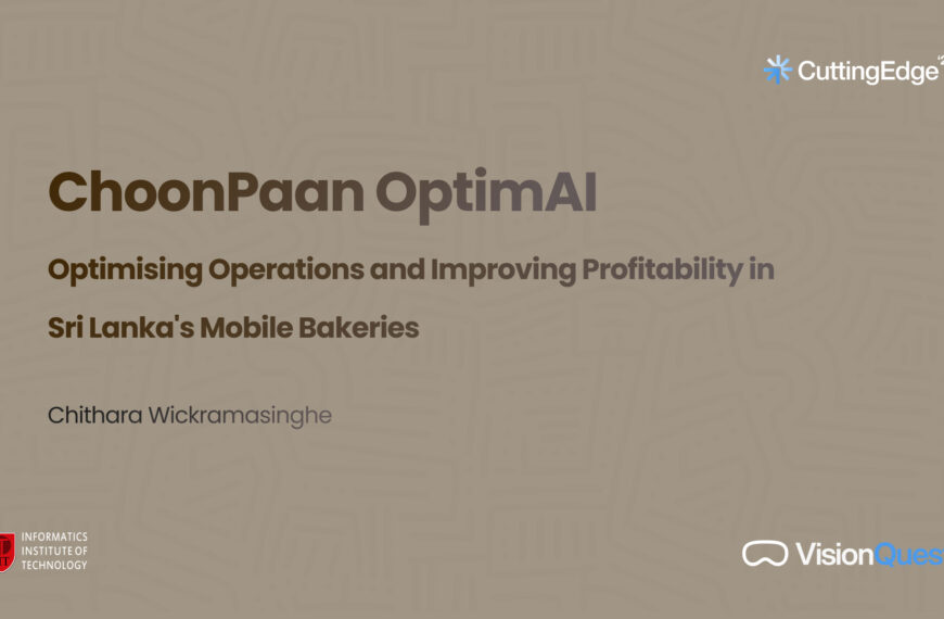 ChoonPaan OptimAI – Optimising Operations and Improving Profitability in Sri Lanka’s Mobile Bakeries