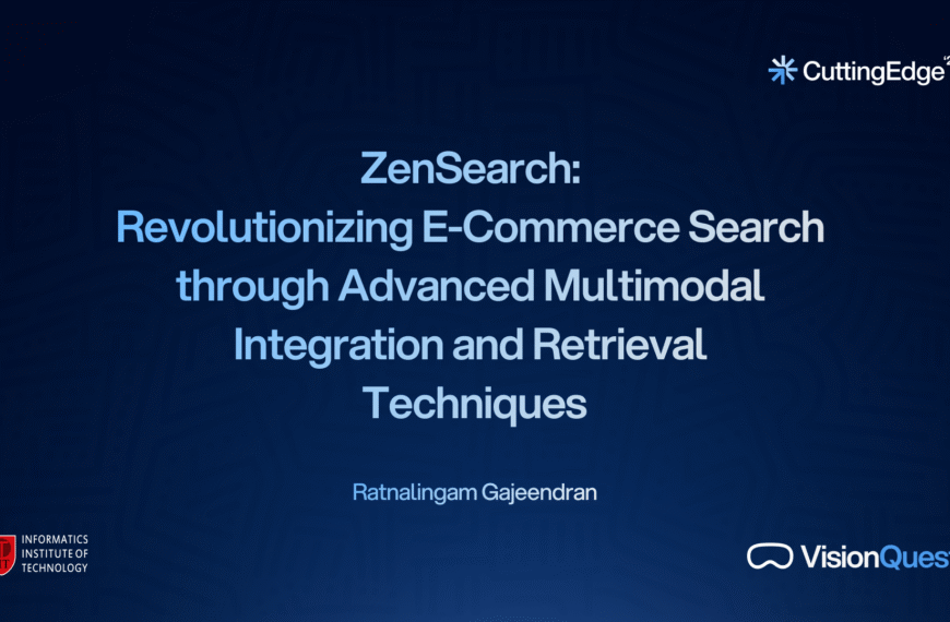 ZenSearch: Revolutionizing E-Commerce Search through Advanced Multimodal Integration & Retrieval Techniques