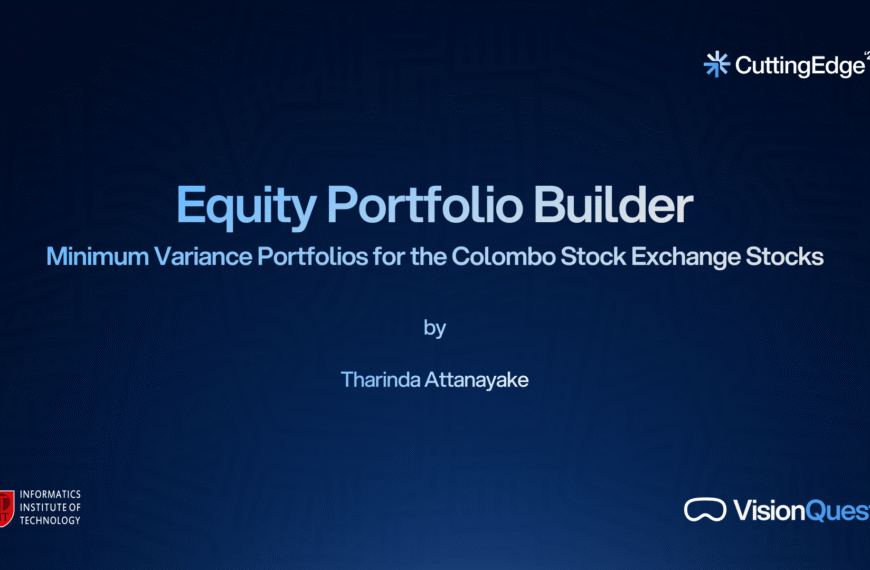 Equity Portfolio Builder: Minimum Variance Portfolios for the Colombo Stock Exchange Stocks